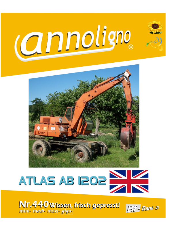 ATLAS Bagger AB 1202 & Motor Deutz F3-6L 912 Bild- Bedienungsanleitung & Wartungsanweisung & Bild Ersatzteilliste & Englisch  -- annoligno 440